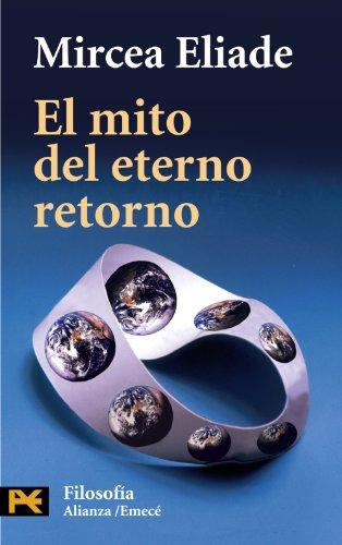 El mito del eterno retorno (El Libro De Bolsillo - Filosofía, Band 4413)