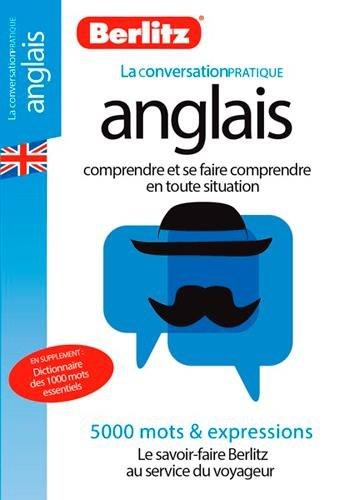 Anglais : comprendre et se faire comprendre en toute situation : 5.000 mots & expressions