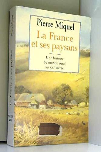 La france et ses paysans, une histoire du monde rural au XXe siècle