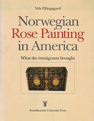 Norwegian Rose Painting in America: What the Immigrants Brought