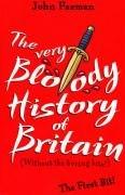 The Very Bloody History of Britain (Without the Boring Bits!): The Last Bit! (Red Fox Humour)