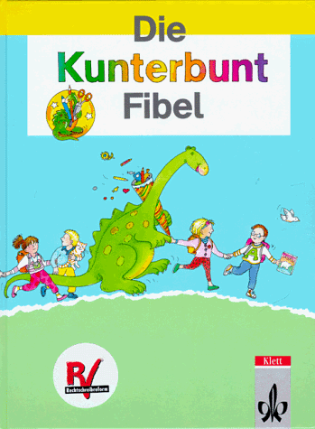 Die Kunterbunt Fibel, Ausgabe Baden-Württemberg, Rheinland-Pfalz, Hessen, Niedersachsen, Nordrhein-Westfalen, Berlin, Br, Bd.A, Druckschrift