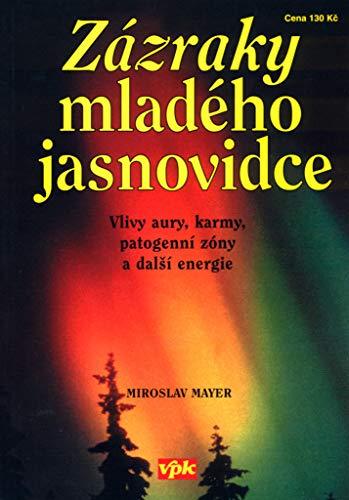 Zázraky mladého jasnovidce: Vlivy aury, karmy, patog.zóny (2002)