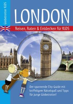 Globetrotter Kids London: Reisen, raten und entdecken für Kids