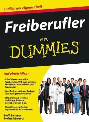 Freiberufler für Dummies: Endlich der eigene Chef (Fur Dummies)