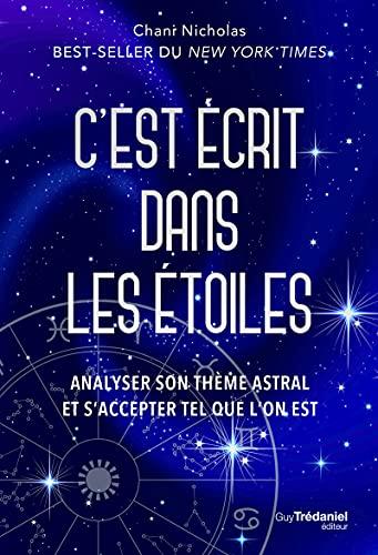 C'est écrit dans les étoiles : analyser son thème astral et s'accepter tel que l'on est