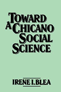 Toward A Chicano Social Science