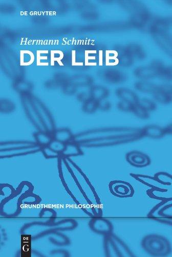 Der Leib (Grundthemen Philosophie)