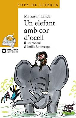 Un elefant amb cor d'ocell (Llibres infantils i juvenils - Sopa de llibres. Sèrie groga, Band 1456058)