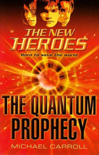 The Quantum Prophecy (The New Heroes)