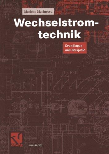 Wechselstromtechnik: Grundlagen Und Beispiele (Uni-Script) (German Edition)