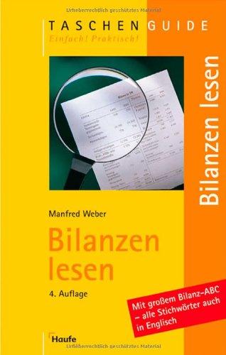 Bilanzen lesen. Mit großem Bilanz-ABC. Alle Stichwörter auch in Englisch