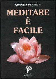 Meditare è facile. Con CD Audio (I libri del mondo magico)