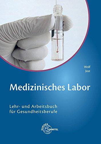 Medizinisches Labor: Lehr- und Arbeitsbuch für Gesundheitsberufe