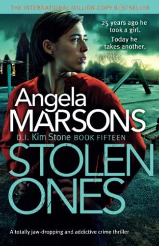 Stolen Ones: A totally jaw-dropping and addictive crime thriller (Detective Kim Stone Crime Thriller, Band 15)