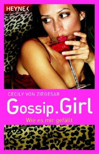 Gossip Girl 5: Wie es mir gefällt