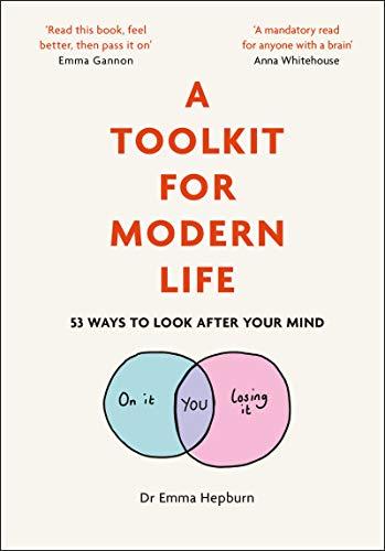 A Toolkit for Modern Life: 53 Ways to Look After Your Mind