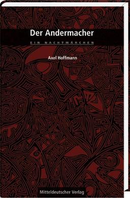 Der Andermacher: Ein Nachtmärchen