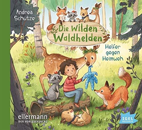 Die wilden Waldhelden. Helfer gegen Heimweh