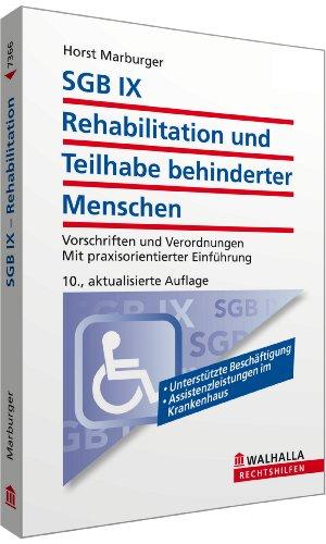 SGB IX - Rehabilitation und Teilhabe behinderter Menschen: Vorschriften und Verordnungen; Mit praxisorientierter Einführung