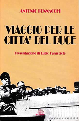 Viaggio per le città del duce (Saggi)