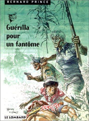 Bernard Prince. Vol. 9. Guérilla pour un fantôme