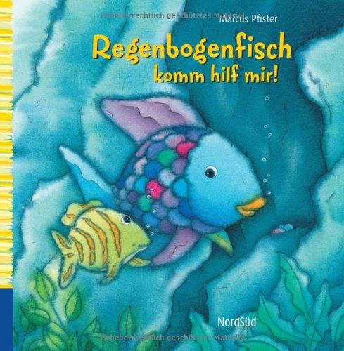 Regenbogenfisch, komm hilf mir!