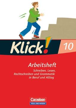 10. Schuljahr - Schreiben, Lesen, Rechtschreiben und Grammatik in Beruf und Alltag: Arbeitsheft mit Lösungen