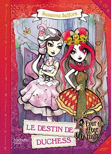 Ever after high. Le destin de Duchess