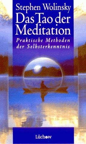 Das Tao der Meditation - Praktische Methoden der Selbsterkenntnis