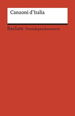 Canzoni d'Italia: 52 canzoni popolari d'Italia e del Ticino. Mit Noten (Reclams Universal-Bibliothek)