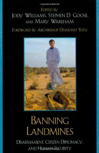 Banning Landmines: Disarmament, Citizen Diplomacy, and Human Security (National State Papers (rl)