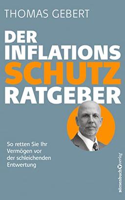 Der Inflationsschutzratgeber: So retten Sie Ihr Vermögen vor der schleichenden Entwertung