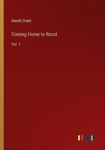 Coming Home to Roost: Vol. 1