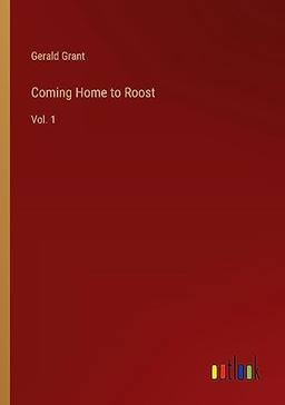 Coming Home to Roost: Vol. 1