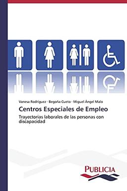 Centros Especiales de Empleo: Trayectorias laborales de las personas con discapacidad