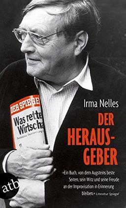 Der Herausgeber: Erinnerungen an Rudolf Augstein