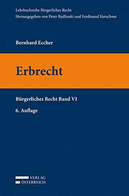 Erbrecht: Bürgerliches Recht Band VI (Lehrbuchreihe Bürgerliches Recht)