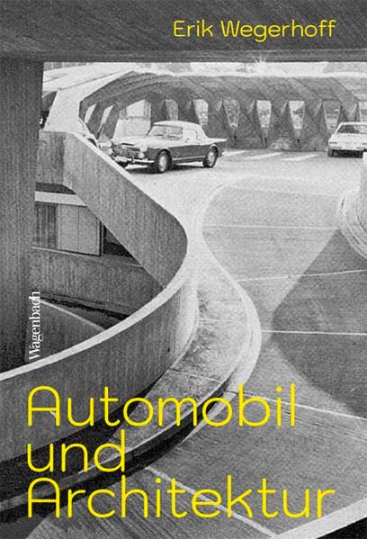 Automobil und Architektur - Ein kreativer Konflikt (Allgemeines Programm - Sachbuch)