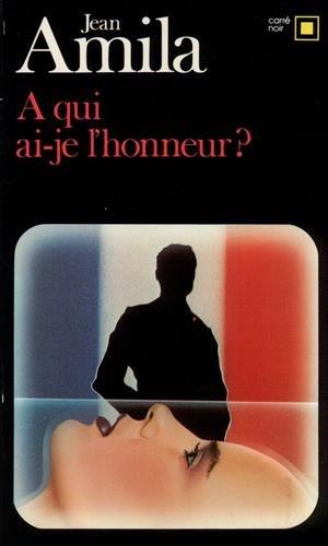 A qui ai-je l'honneur ?