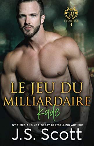 Le jeu du milliardaire ~ Kade (L’obsession du milliardaire, Band 4)