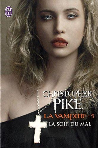 La vampire. Vol. 5. La soif du mal