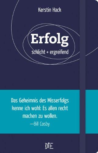 Erfolg: schlicht + ergreifend