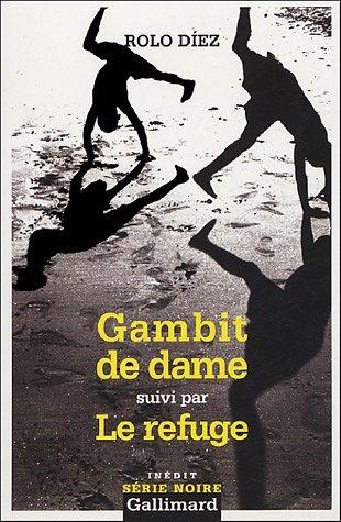 Gambit de dame. Le refuge