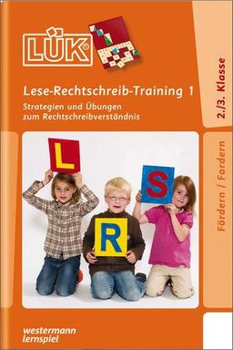 LÜK: Lese-Rechtschreibtraining 1: Strategien und Übungen zum Rechtschreibverständnis