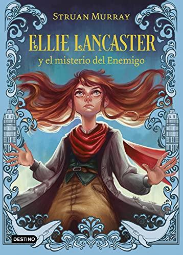 Ellie Lancaster y el misterio del Enemigo (Isla del Tiempo)