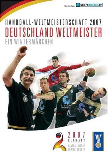 Handball WM 2007: Deutschland Weltmeister - ein Wintermärchen