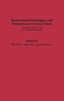 Professional Ideologies and Preferences in Social Work: A Global Study