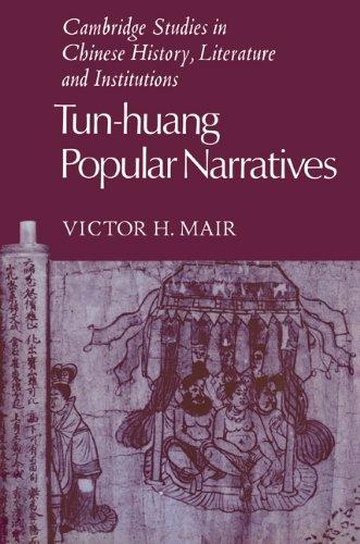 Tun-Huang Popular Narratives (Cambridge Studies in Chinese History, Literature and Institutions)