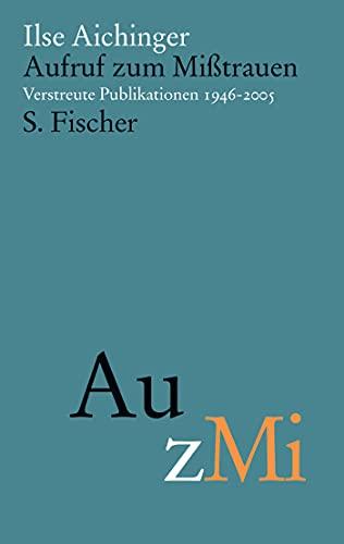 Aufruf zum Mißtrauen: Verstreute Publikationen 1946–2005